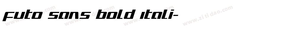 Futo Sans Bold Itali字体转换